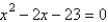 <strong>Find two quadratic equations having the following solutions. </strong> A) ; B) ; C) ; D) ; E) ;