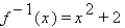 <strong>The function is one-to-one on the domain . Find .</strong> A) B) C) D) E)