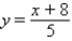 <strong>Find the inverse of the one-to-one function. y = 5x + 8</strong> A) B) C) D) E)none of the above