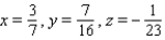 <strong>Solve the system using the inverse method.</strong> A) B) C) D)The system is inconsistent E)The equations are dependent