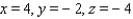 <strong>Use matrices to solve the system. </strong> A) B) C) D)The system is inconsistent E)The equations are dependent