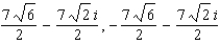 <strong>Find the two square roots of </strong> A) B) C) D) E)