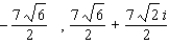 <strong>Find the two square roots of </strong> A) B) C) D) E)
