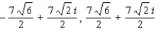 <strong>Find the two square roots of </strong> A) B) C) D) E)