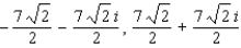 <strong>Find the two square roots of </strong> A) B) C) D) E)