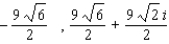 <strong>Find the two square roots of </strong> A) B) C) D) E)