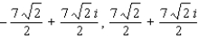 <strong>Find the two square roots of </strong> A) B) C) D) E)