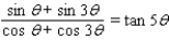 <strong>Verify the identity. </strong> A)Not identical B)Identical