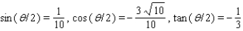 <strong>Find the exact values of for the given conditions. </strong> A) B) C) D) E)