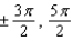 <strong>A graph of for is shown in the figure. Find the exact values of the x-intercepts. </strong> A) B) C) D) E)