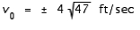 <strong>If a mass that is attached to a spring is raised y<sub> 0 </sub> feet and released with an initial vertical velocity of v<sub> 0 </sub> ft / sec, then the subsequent position y of the mass is given by where t is time in seconds and is a positive constant. If y<sub> 0 </sub> = 1 and = 4, find the initial velocities that result in an amplitude of 5 feet.</strong> A) B) C) D) E)