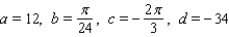 <strong>Scientists sometimes use the formula to simulate temperature variations during the day, with time t in hours, temperature f ( t ) in , and t=0 corresponding to midnight. Assume that f ( t ) is decreasing at midnight. Determine values of a, b, c, and d that fit the information: the high temperature of 34 occurs at 2 P.M., and the average temperature of 19 occurs 6 hours later.</strong> A) B) C) D) E)