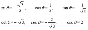 <strong>Use fundamental identities to find the exact values of the trigonometric functions for the given conditions. </strong> A) B) C) D) E)