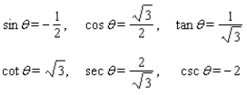 <strong>Use fundamental identities to find the exact values of the trigonometric functions for the given conditions. </strong> A) B) C) D) E)