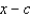 <strong>Use the factor theorem to decide whether is a factor of the polynomial. ; </strong> A)x - c is not a factor B)x - c is a factor
