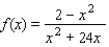 <strong>Find an equation of a rational function that satisfies the conditions. vertical asymptote: x = - 2, x = 0 Horizontal asymptote: y = 0 X-intercept: 3; f (4) = 1</strong> A) B) C) D) E)