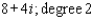 A polynomial f ( x ) with real coefficients and leading coefficient 1 has the given zero and degree. Express f ( x ) as a product of linear and quadratic polynomials with real coefficients that are irreducible over R.