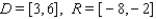 <strong>Let y = f (x) be a function with domain D = [ -6, -3 ] and range R = [ -8, -2 ]. Find the domain D and range R for the function  </strong> A)   B)   C)   D)   E)   <div style=padding-top: 35px> 