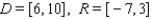 <strong>Let y = f (x) be a function with domain D = [ -10, -6 ] and range R = [ -7, -3 ]. Find the domain D and range R for the function  </strong> A)   B)   C)   D)   E)   <div style=padding-top: 35px> 
