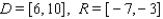 <strong>Let y = f (x) be a function with domain D = [ -10, -6 ] and range R = [ -7, -3 ]. Find the domain D and range R for the function  </strong> A)   B)   C)   D)   E)   <div style=padding-top: 35px> 