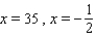 <strong>Solve the equation by factoring. </strong> A) B) C) D) E)