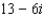 <strong>Write the expression in the form , where a and b are real numbers.</strong> A) B) C) D) E)