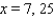 <strong>Solve the equation </strong> A) B) C) D) E)