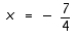 <strong>Solve the equation </strong> A) B) C) D) E)no solution
