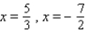 <strong>Solve the equation by factoring. </strong> A) B) C) D) E)
