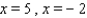 <strong>Solve the equation by factoring. </strong> A) B) C) D) E)
