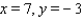 <strong>Find the values of x and y, where x and y are real numbers. </strong> A) B) C) D) E)