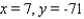 <strong>Find the values of x and y, where x and y are real numbers. </strong> A) B) C) D) E)