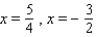 <strong>Solve the equation by factoring. </strong> A) B) C) D) E)
