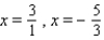 <strong>Solve the equation by factoring. </strong> A) B) C) D) E)