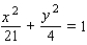 <strong>Find an equation for the ellipse that has its center at the origin and satisfies the conditions. </strong> A) B) C) D) E)