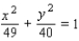 <strong>Find an equation for the set of points in an xy-plane such that the sum of the distances from and is . </strong> A) B) C) D) E)