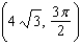 <strong>Change the rectangular coordinates to polar coordinates with and .</strong> A) B) C) D) E)