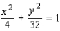 <strong>Find an equation for the ellipse that has its center at the origin and satisfies the conditions. </strong> A) B) C) D) E)