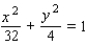 <strong>Find an equation for the ellipse that has its center at the origin and satisfies the conditions. </strong> A) B) C) D) E)