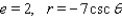 Find a polar equation of the conic with focus at the pole that has the eccentricity and equation of directrix.