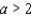 <strong>Express the following statement as an inequality. a is not less than 2</strong> A) B) C) D) E)