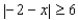 <strong>The two given numbers are coordinates of points and , respectively, on a coordinate line. Express the indicated statement as an inequality involving the absolute value symbol. , is at least </strong> A) B) C) D) E)