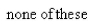 <strong>Select the correct Answer: for each question. Solve the differential equation. </strong> A) B) C) D) E)