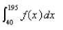 <strong>Select the correct Answer for each question. If is the probability density function for the blood cholesterol level of men over the age of 40, where x is measured in milligrams per deciliter, express as an integral the probability that the cholesterol level of such a man lies between 195 and </strong> A) B) C) D) E)