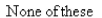 <strong>Select the correct Answer for each question. Evaluate the integral using integration by parts with the indicated choices of and </strong> A) B) C) D) E)