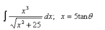 <strong>Select the correct Answer for each question. Evaluate the integral using the indicated trigonometric substitution. </strong> A) B) C) D) E)