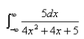 Evaluate the integral or show that it is divergent.  