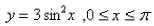The region under the curve is rotated about the x-axis.Find the volume of the resulting solid.