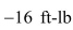 <strong>Select the correct Answer for each question. A particle moves a distance of 160 ft along a straight line.As it moves, it is acted upon by a constant force of magnitude 10 lb in a direction opposite to that of the motion.What is the work done by the force?</strong> A) B) C) D)