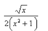 <strong>Select the correct Answer: for each question. Use Part 1 of the Fundamental Theorem of Calculus to find the derivative of the function. </strong> A) B) C) D) E)none of these